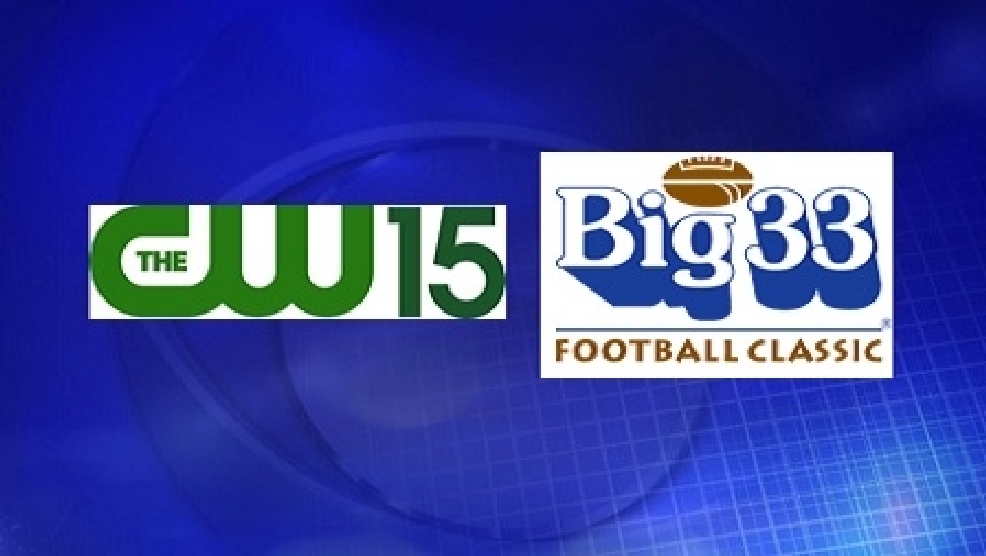 CW 15 to broadcast Big 33 Football Classic WHP